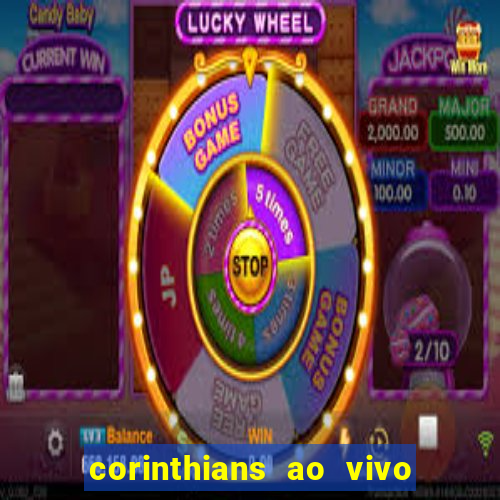 corinthians ao vivo multi multicanal